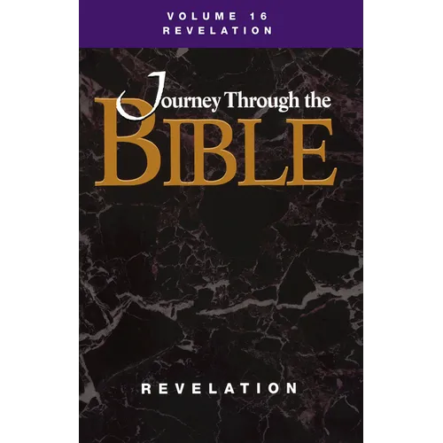 Journey Through the Bible; Volume 16 Revelation (Student)