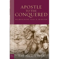 Apostle to the Conquered, Paperback Edition: Reimagining Paul's Mission