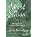 A Word in Season: Perspectives on Christian World Missions