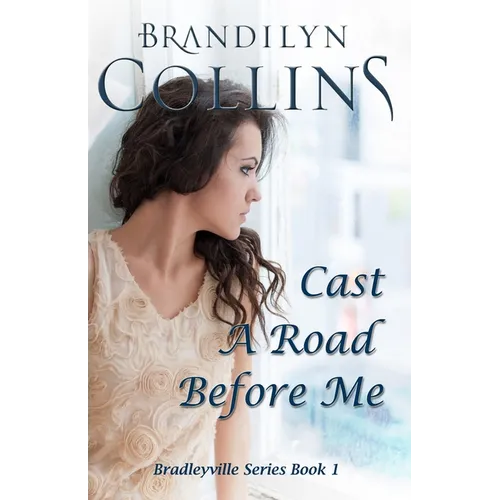 Cast A Road Before Me