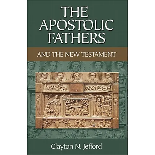 The Apostolic Fathers and the New Testament