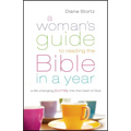 A Woman's Guide to Reading the Bible in a Year: A Life-Changing Journey Into the Heart of God