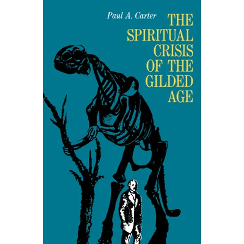 The Spiritual Crisis of the Gilded Age
