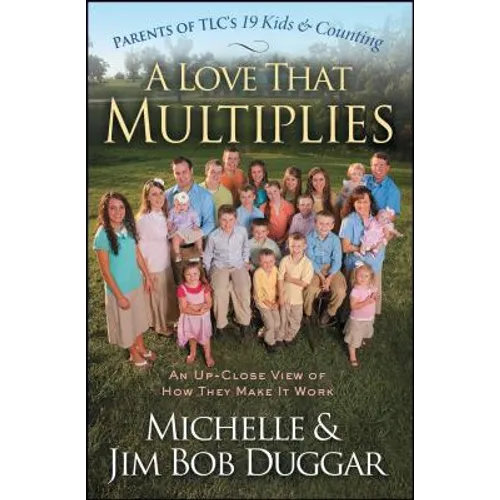 A Love That Multiplies: An Up-Close View of How They Make It Work