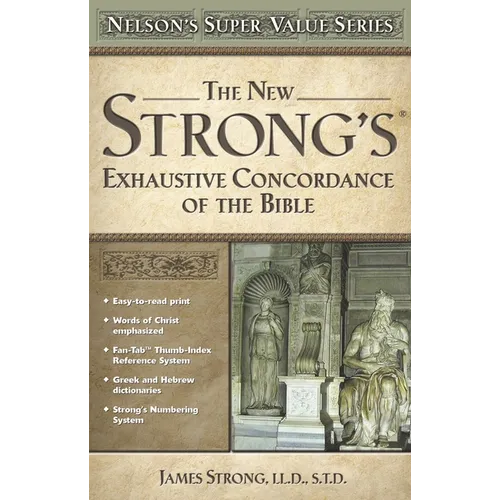 The New Strong's Exhaustive Concordance of the Bible