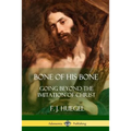 Bone of His Bone: Going Beyond the Imitation of Christ