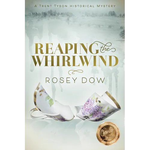 Reaping the Whirlwind: A Trent Tyson Historical Mystery