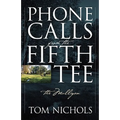Phone Calls from the Fifth Tee - The Mulligan