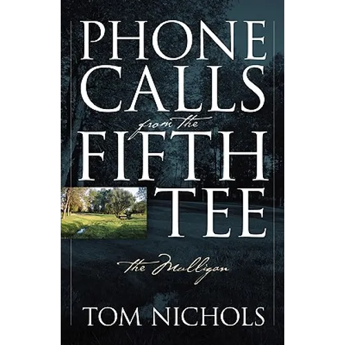 Phone Calls from the Fifth Tee - The Mulligan