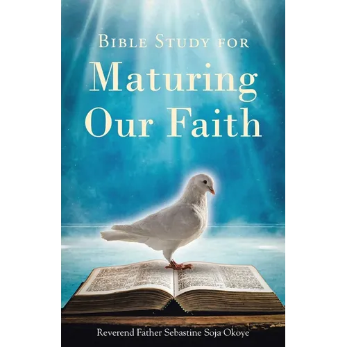 Bible Study for Maturing Our Faith