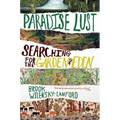 Paradise Lust: Searching for the Garden of Eden