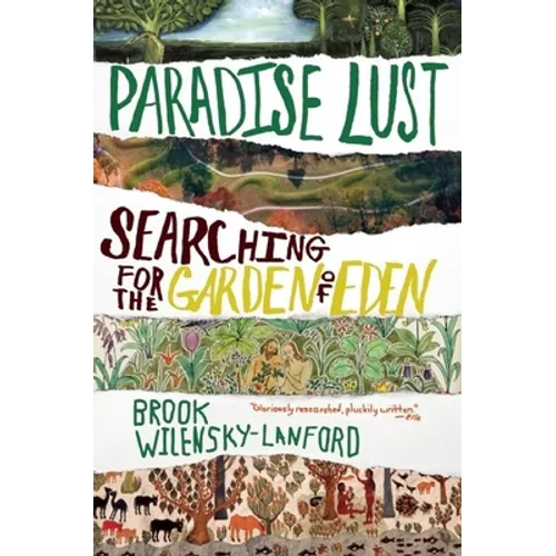 Paradise Lust: Searching for the Garden of Eden