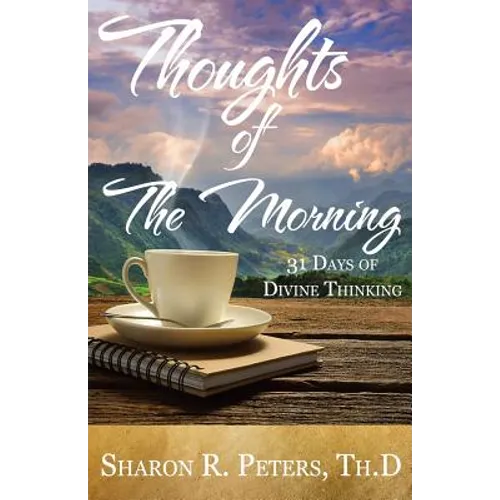 Thoughts of The Morning: 31 Days To Divine Thinking