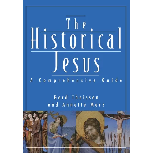 Historical Jesus: A Comprehensive Guide