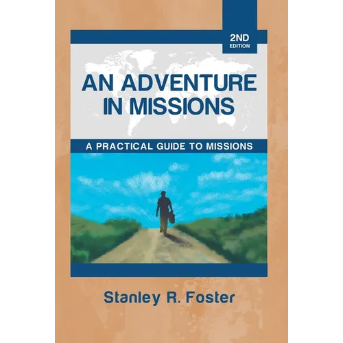 An Adventure in Missions: A Practical Guide to Missions