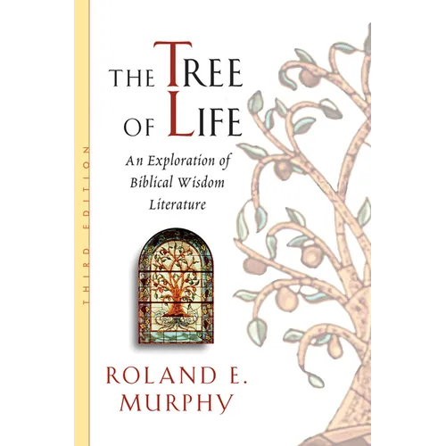 The Tree of Life: An Exploration of Biblical Wisdom Literature