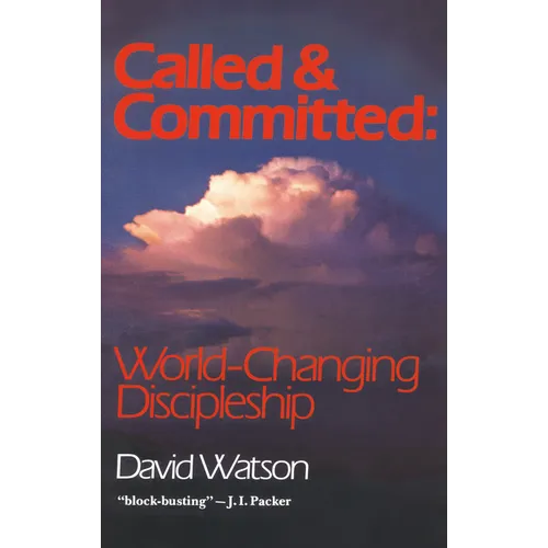 Called and Committed: World-Changing Discipleship
