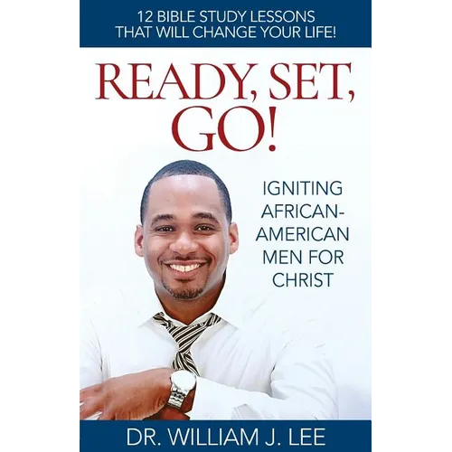 Ready, Set, Go!: Igniting African-American Men for Christ