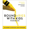 Boundaries with Kids Workbook: How Healthy Choices Grow Healthy Children
