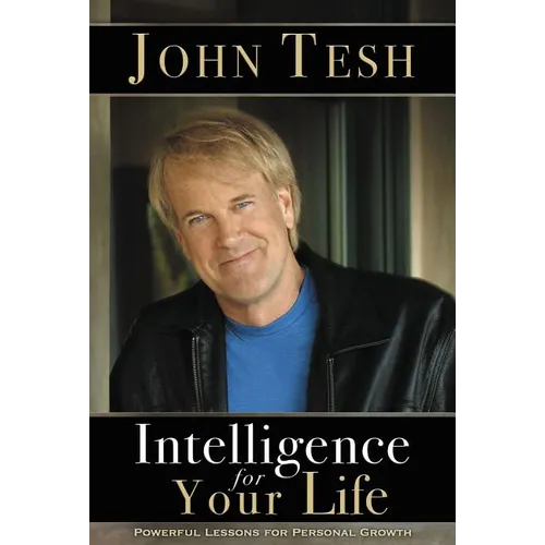 The Intelligence for Your Life: Powerful Lessons for Personal Growth