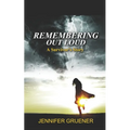 Remembering Out Loud: A Survivor's Story