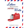 Letters Missionaries Never Write