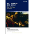 Not Sparing the Child: Human Sacrifice in the Ancient World and Beyond