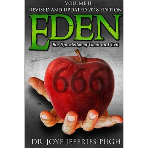Eden: The Knowledge Of Good and Evil 666 Volume 2