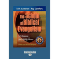The School of Biblical Evangelism: 101 Lessons How to Share Your Faith Simply, Effectively, Biblically ... the Way Jesus Did (Large Print 16pt)