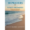 30 Prayers of God's Promises for Peace, Hope, and Healing: In Times of Uncertainty