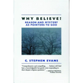 Why Believe?: Reason and Mystery as Pointers to God