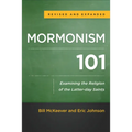 Mormonism 101: Examining the Religion of the Latter-Day Saints