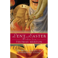 Lent and Easter Wisdom from Thomas Merton