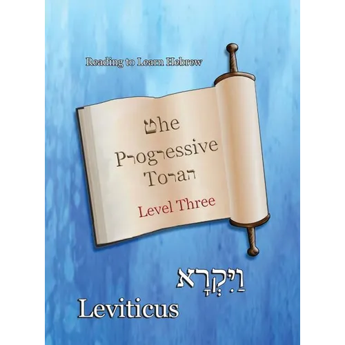 The Progressive Torah: Level Three Leviticus: Color Edition