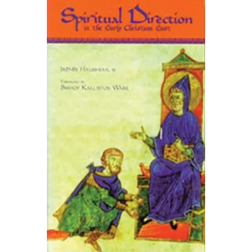 Spiritual Direction in the Early Christian East: Volume 116