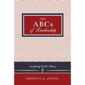 The ABCs of Leadership: Leading God's Way