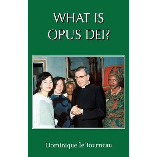 What Is Opus Dei?