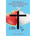 Becoming a Servant After God's Own Heart