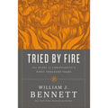 The Tried by Fire: The Story of Christianity's First Thousand Years