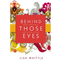 The Behind Those Eyes: What's Really Going on Inside the Souls of Women