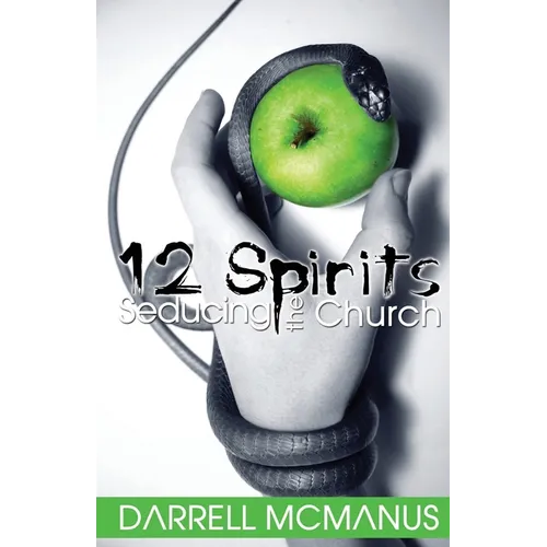 12 Spirits Seducing the Church