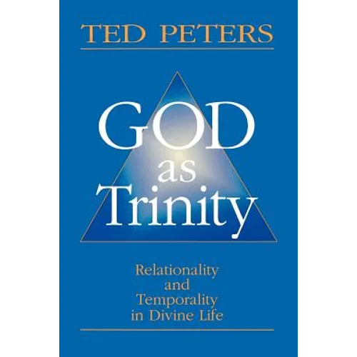 God as Trinity: Relationality and Temporality in Divine Life