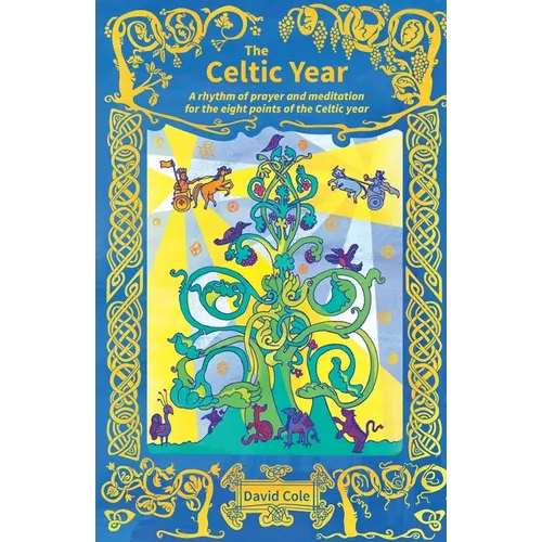 The Celtic Year: A rhythm of prayer and meditation for the eight points of the Celtic year