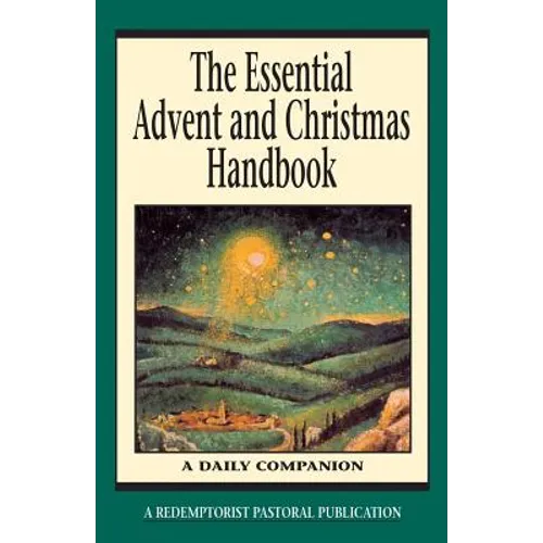 The Essential Advent and Christmas Handbook