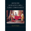 Medicine & Health Care in Early Christianity