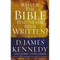 A What If the Bible Had Never Been Written?
