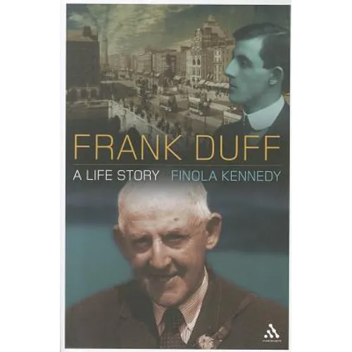 Frank Duff: A Life Story