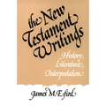 The New Testament Writings: History, Literature, Interpretation