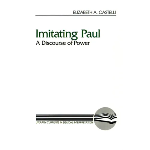Imitating Paul: A Discourse of Power