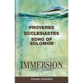 Immersion Bible Studies: Proverbs, Ecclesiastes, Song of Solomon